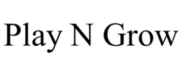 PLAY N GROW trademark