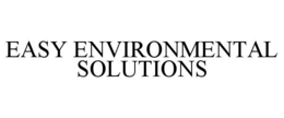 EASY ENVIRONMENTAL SOLUTIONS trademark