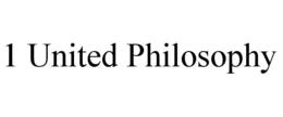 1 UNITED PHILOSOPHY trademark