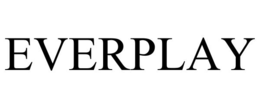 EVERPLAY trademark