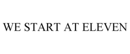 WE START AT ELEVEN trademark