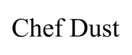 CHEF DUST trademark