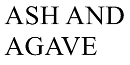 ASH AND AGAVE trademark