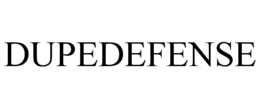 DUPEDEFENSE trademark