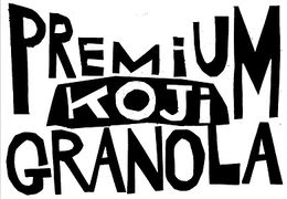 PREMIUM KOJI GRANOLA trademark