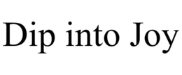 DIP INTO JOY trademark
