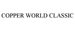COPPER WORLD CLASSIC trademark