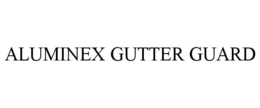 ALUMINEX GUTTER GUARD trademark