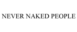 NEVER NAKED PEOPLE trademark