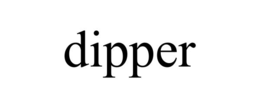 DIPPER trademark