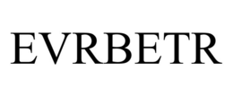 EVRBETR trademark