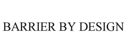 BARRIER BY DESIGN trademark