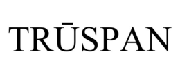 TRŪSPAN trademark