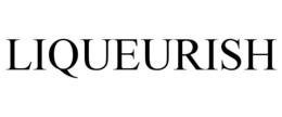 LIQUEURISH trademark