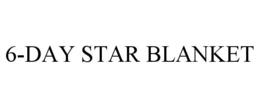6-DAY STAR BLANKET trademark