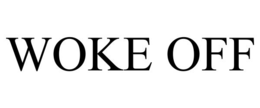 WOKE OFF trademark