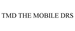 TMD THE MOBILE DRS trademark