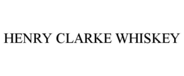 HENRY CLARKE WHISKEY trademark