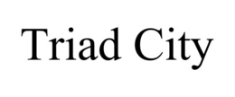 TRIAD CITY trademark