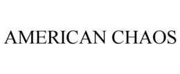 AMERICAN CHAOS trademark