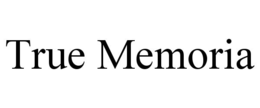 TRUE MEMORIA trademark