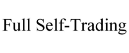 FULL SELF-TRADING trademark