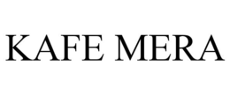 KAFE MERA trademark