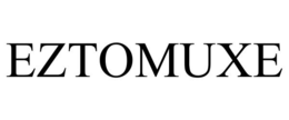 EZTOMUXE trademark