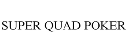 SUPER QUAD POKER trademark