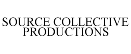 SOURCE COLLECTIVE PRODUCTIONS trademark