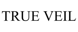 TRUE VEIL trademark