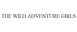 THE WILD ADVENTURE GIRLS trademark