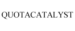 QUOTACATALYST trademark