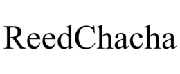 REEDCHACHA trademark