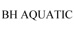 BH AQUATIC trademark