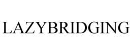 LAZYBRIDGING trademark