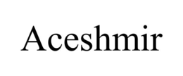 ACESHMIR trademark
