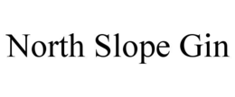 NORTH SLOPE GIN trademark