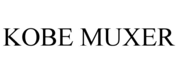 KOBE MUXER trademark