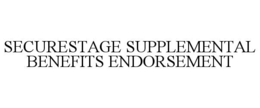 SECURESTAGE SUPPLEMENTAL BENEFITS ENDORSEMENT trademark