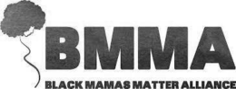 BMMA BLACK MAMAS MATTER ALLIANCE trademark