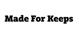 MADE FOR KEEPS trademark