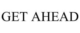 GET AHEAD trademark