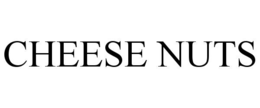 CHEESE NUTS trademark