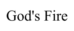 GOD'S FIRE trademark