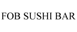 FOB SUSHI BAR trademark