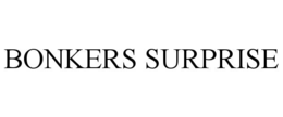 BONKERS SURPRISE trademark