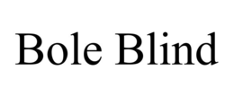 BOLE BLIND trademark