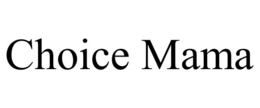 CHOICE MAMA trademark