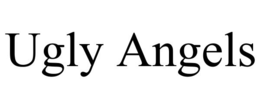 UGLY ANGELS trademark